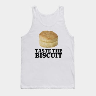 Taste The Biscuit Shirt, Funny Biscuit Shirt, Funny Meme Shirt, Oddly Specific Shirt, Sarcastic Saying Shirt, Funny Gift, Parody Shirt Tank Top